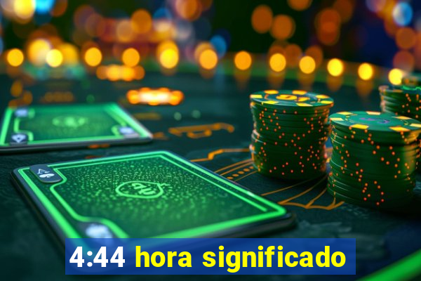 4:44 hora significado